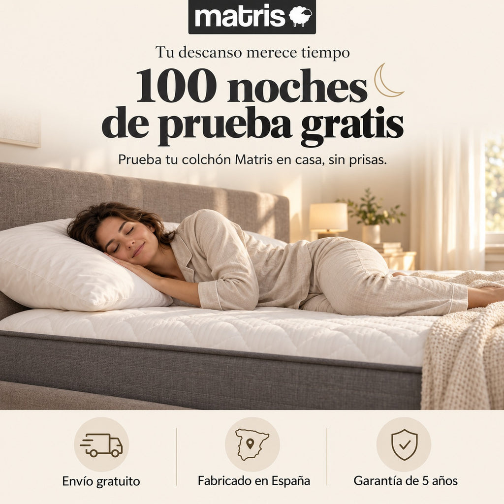 Matris: 100 noches de prueba gratis en casa. Envío gratuito, fabricado en España y garantía de 5 años.